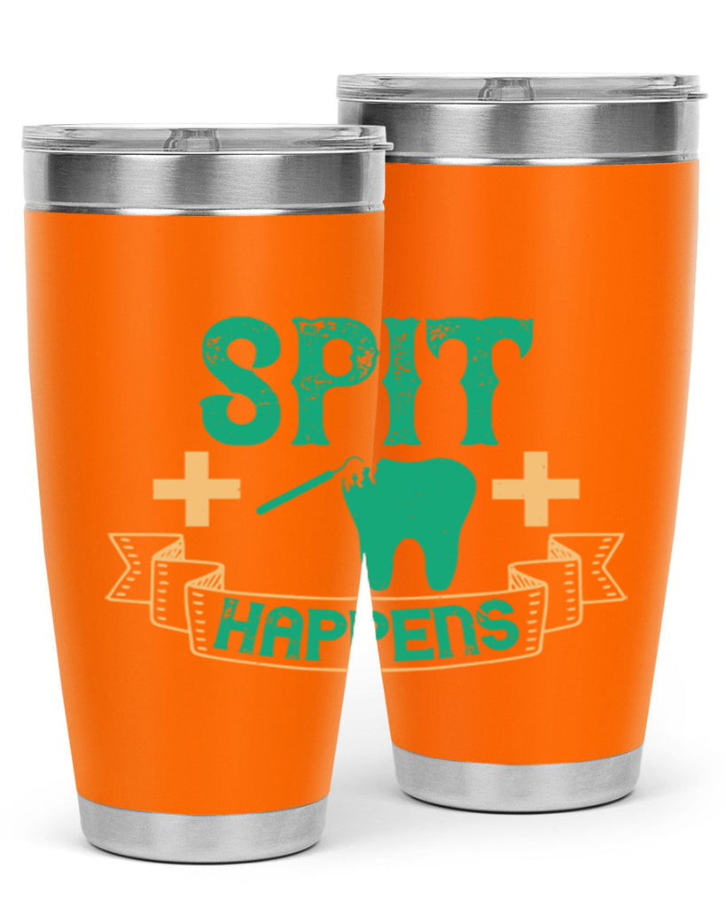 Spit happens Style 19#- dentist- tumbler