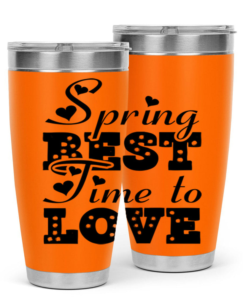 Spring Best Time to Love 409#- spring- Tumbler