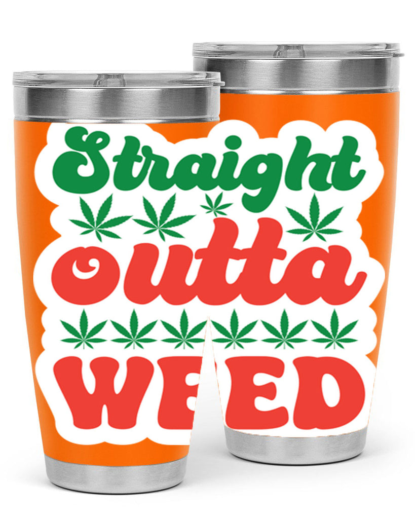 Straight Outta Weed 267#- marijuana- Tumbler