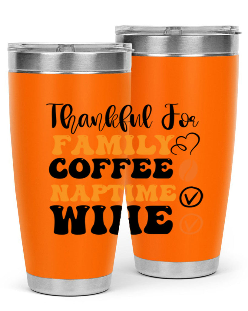 Thankful for family coffee naptime wine 600#- fall- Tumbler