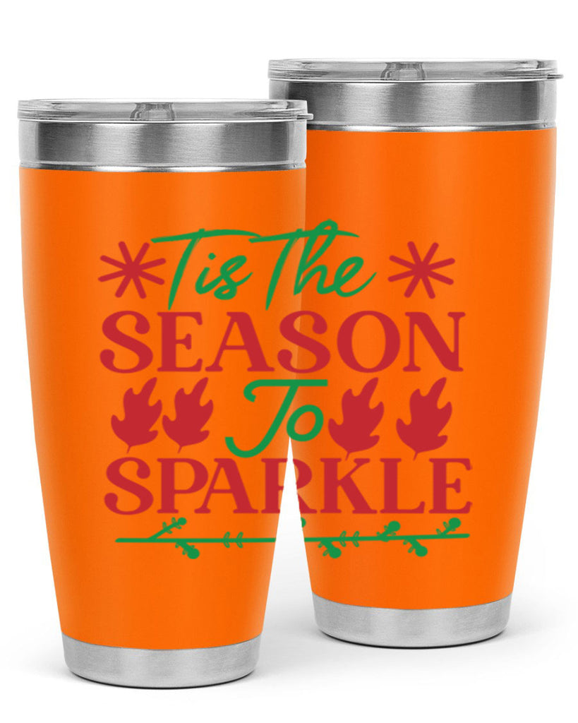 Tis The Season To Sparkle 419#- winter- Tumbler