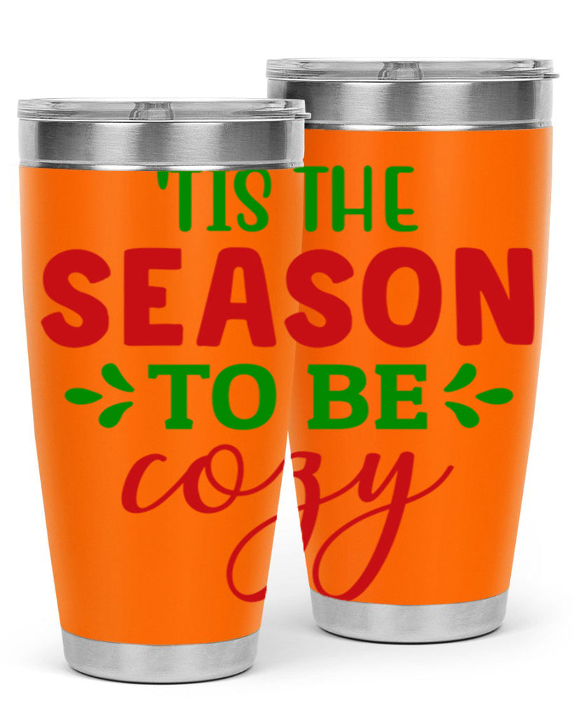 Tis the Season to Be Cozy 2#- winter- Tumbler