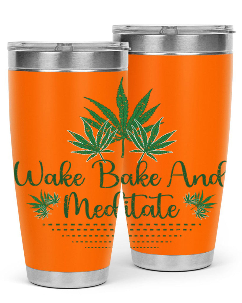 Wake Bake And Meditate Sublimation 274#- marijuana- Tumbler