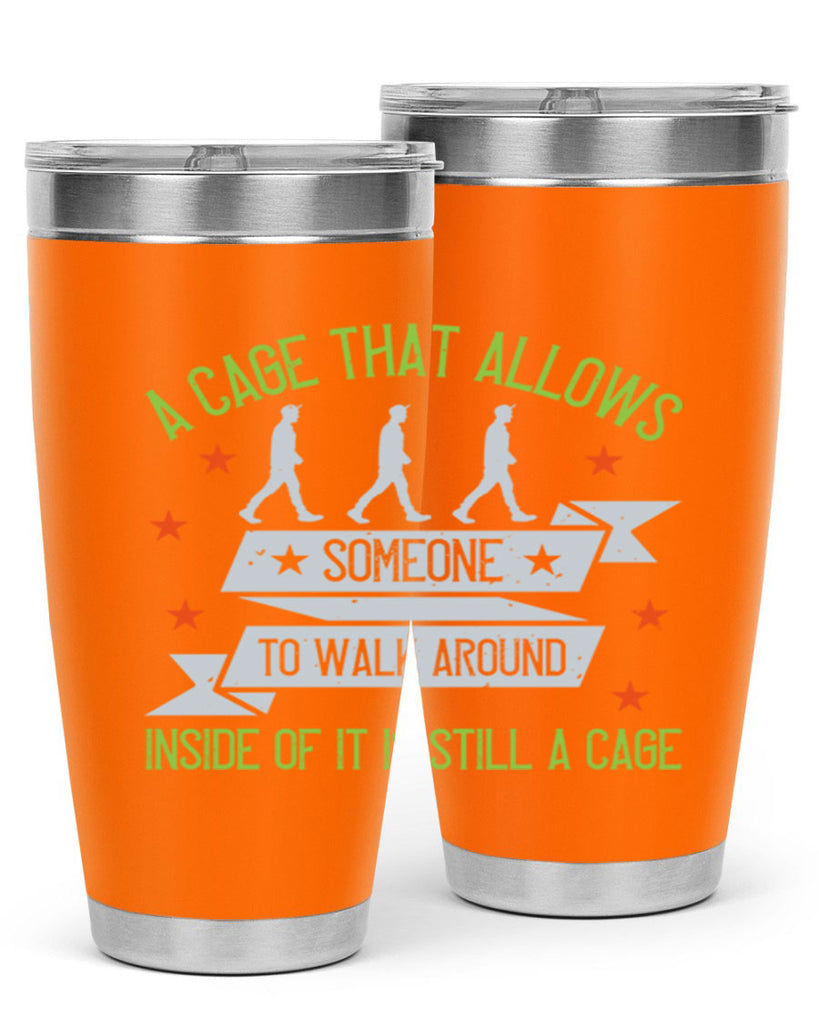 a cage that allows someone to walk around inside of it is still a cage 99#- walking- Tumbler