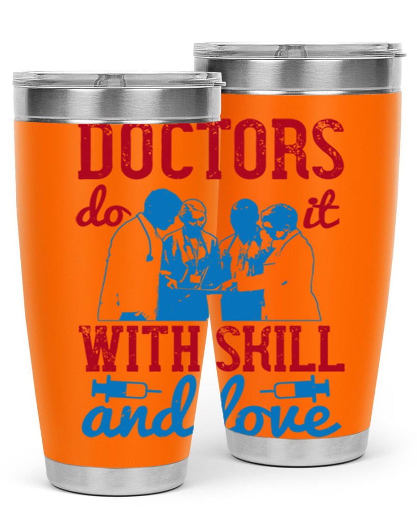 doctors do it with skill and love Style 2#- medical- tumbler