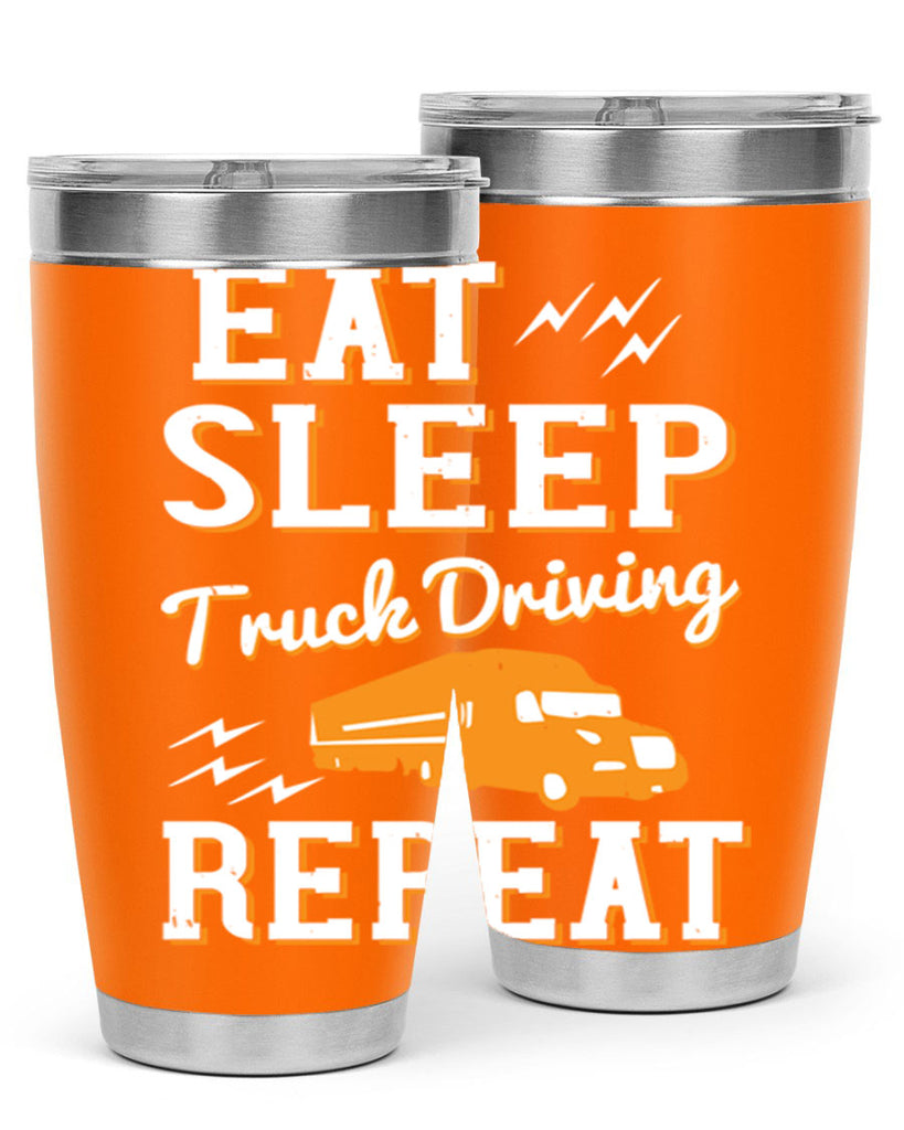 eat sleep truck driving repeat Style 3#- truck driver- tumbler