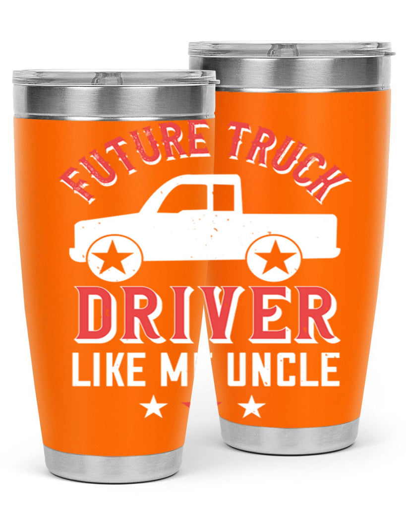 future truck driver like me uncle Style 49#- truck driver- tumbler