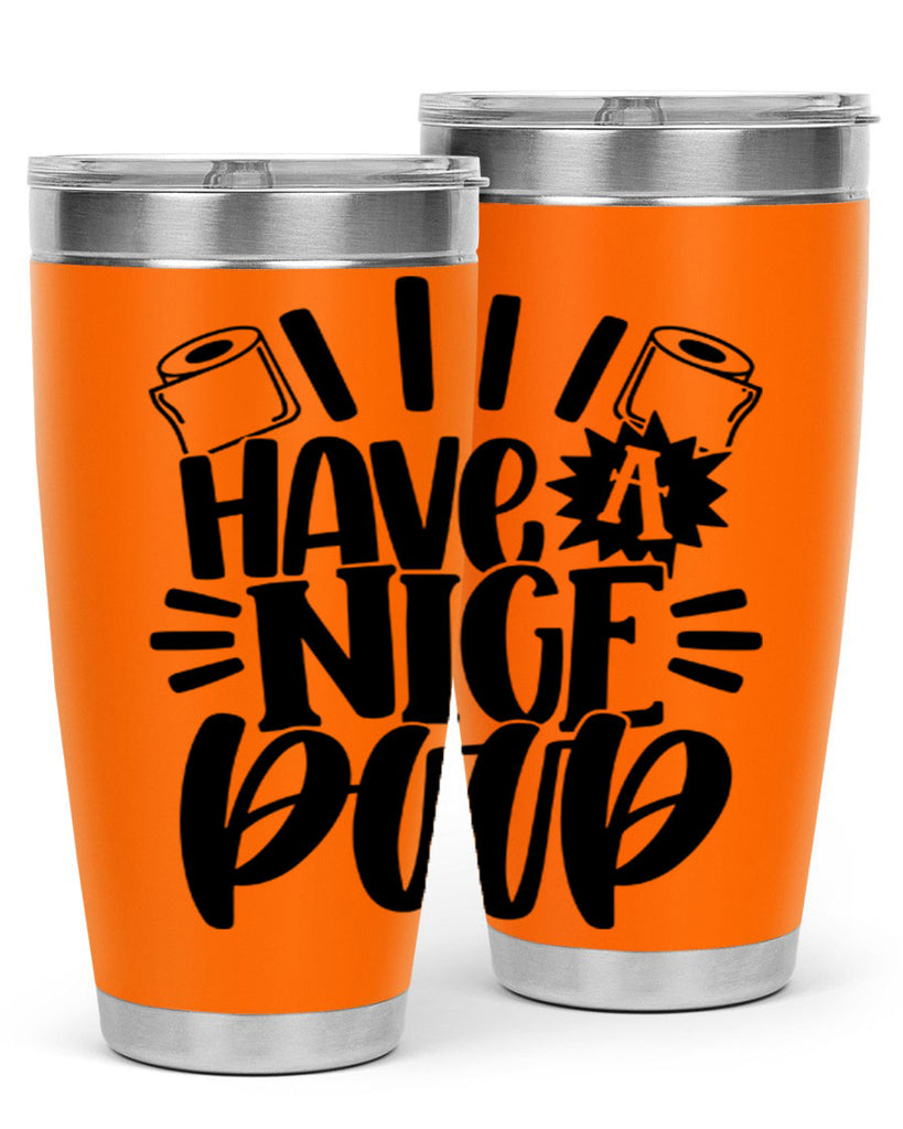 have a nice poop 35#- bathroom- Tumbler