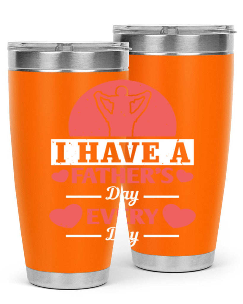 i have a fathers day every day 248#- fathers day- Tumbler