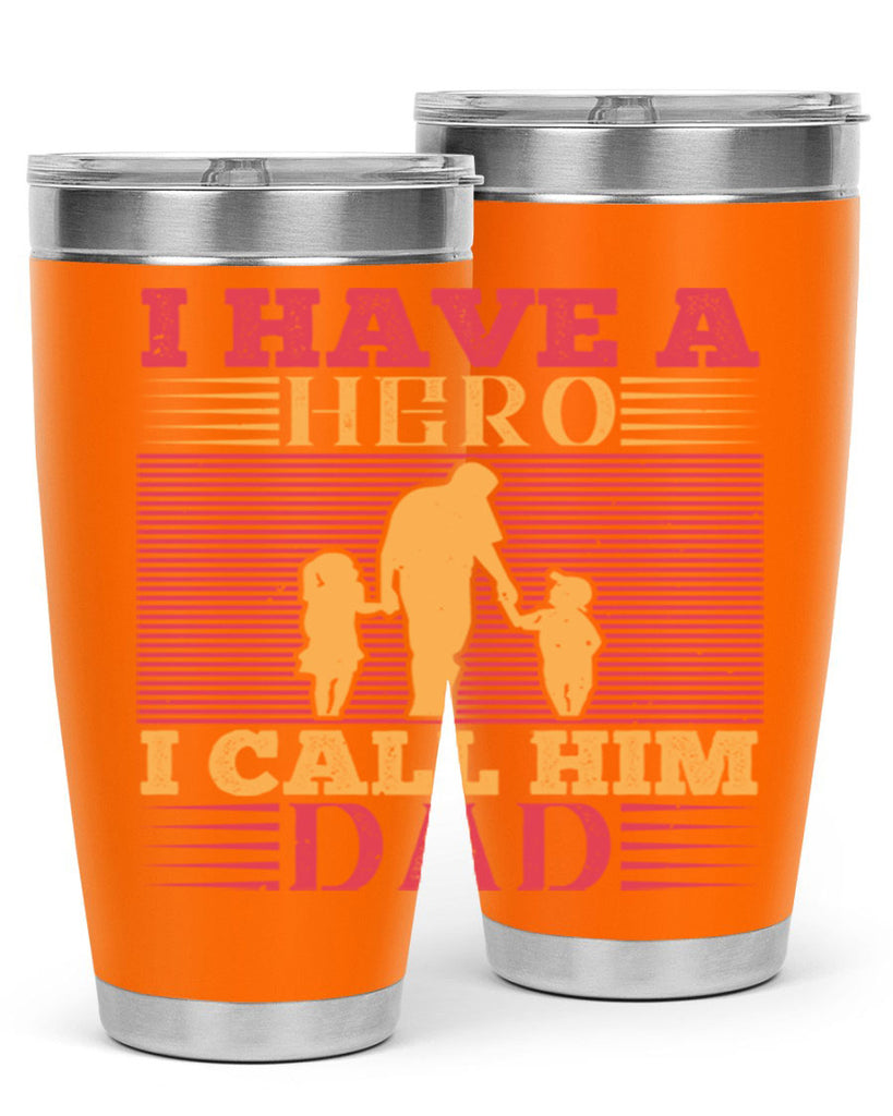 i have a hero i call him dad 198#- fathers day- Tumbler