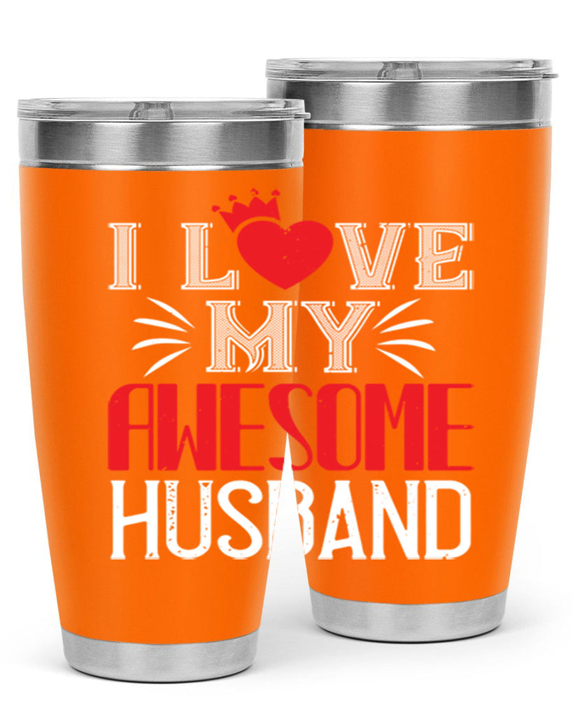 i love my awesome husband 56#- valentines day- Tumbler