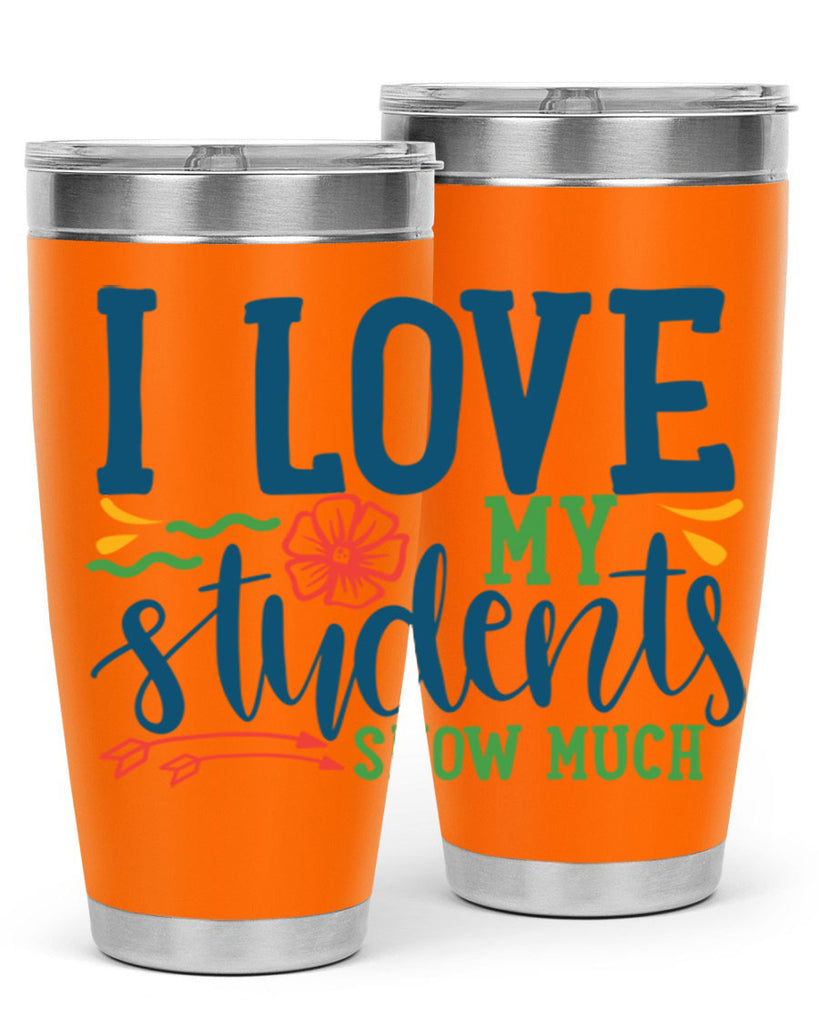 i love my students snow much Style 176#- teacher- tumbler