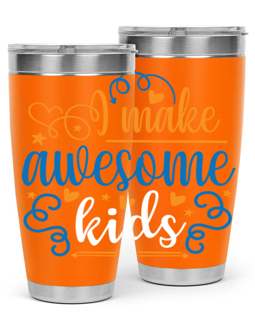 i make awesome kids 88#- fathers day- Tumbler
