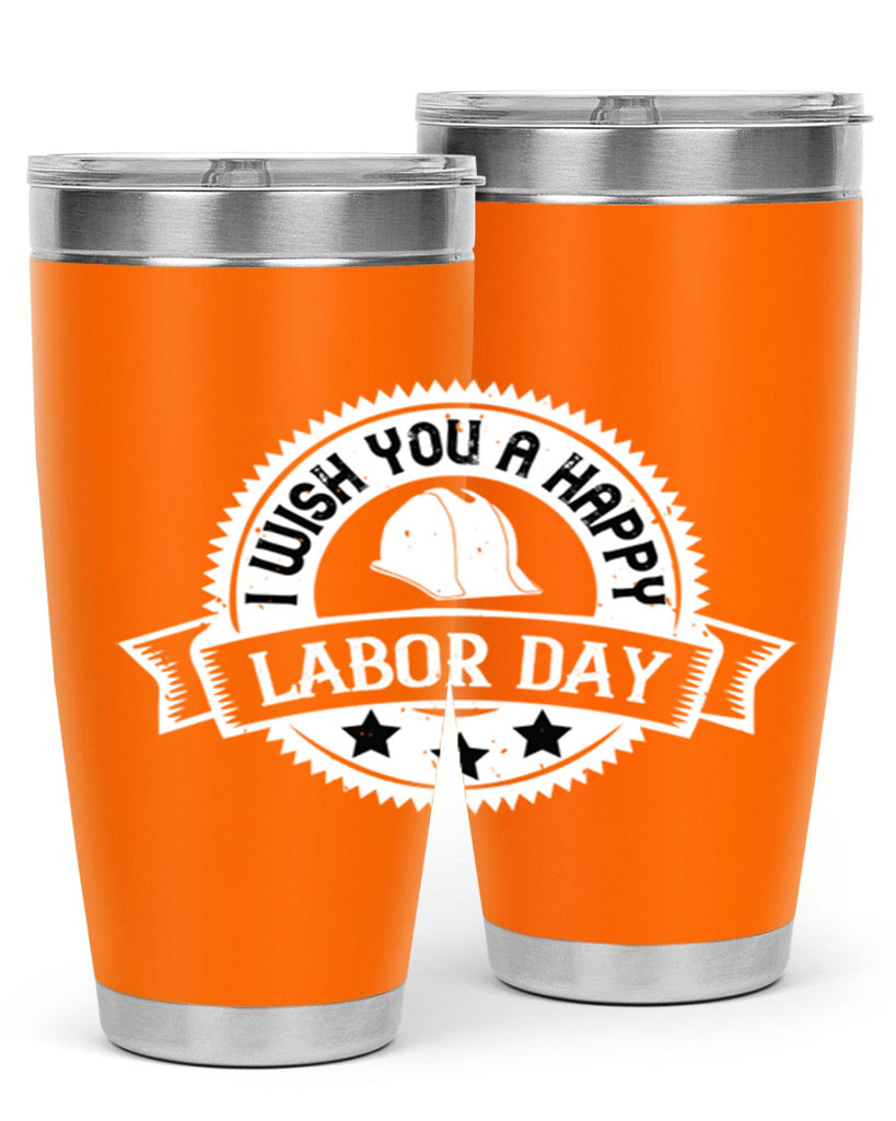 i wish you a happy labor day 37#- labor day- Tumbler