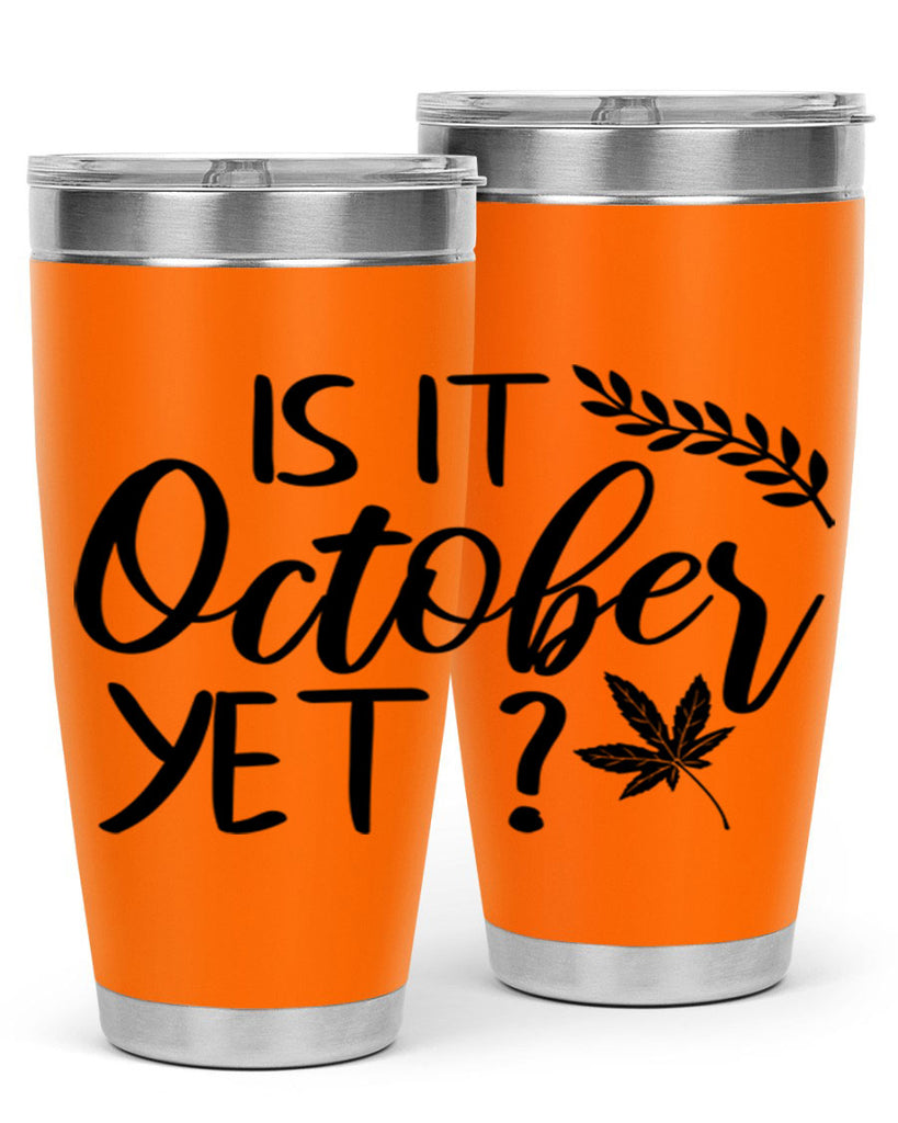 is it october yet 357#- fall- Tumbler