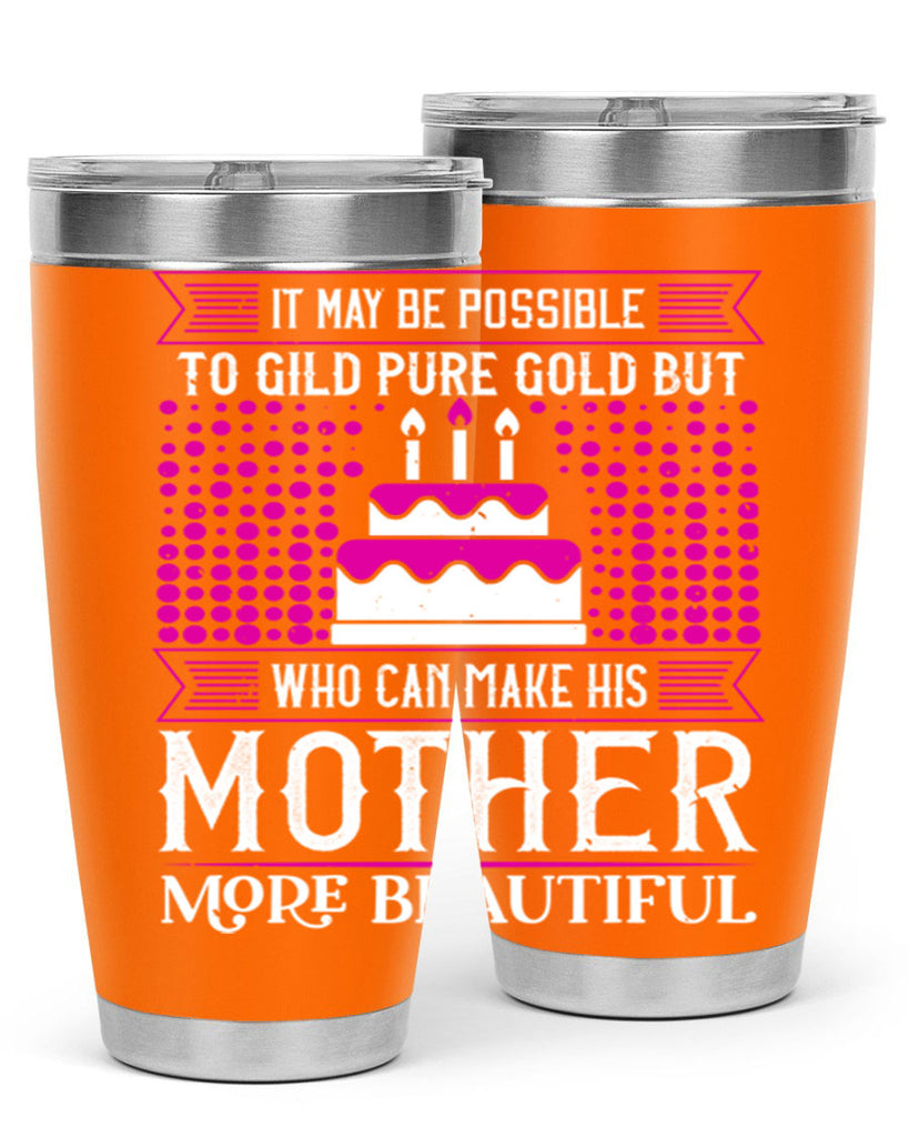 it may be possible to 71#- mothers day- Tumbler