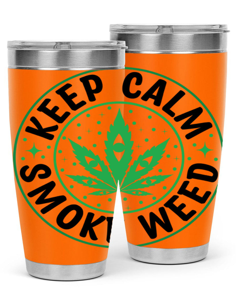 keep calm smoke weed 174#- marijuana- Tumbler