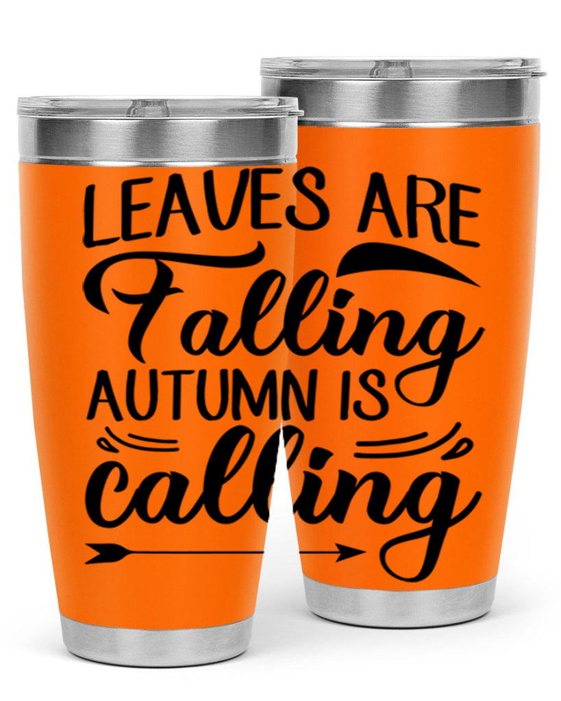 leaves are falling autumn is calling 388#- fall- Tumbler