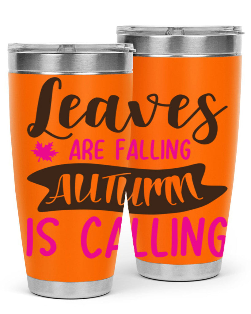 leaves are falling autumn is calling 389#- fall- Tumbler