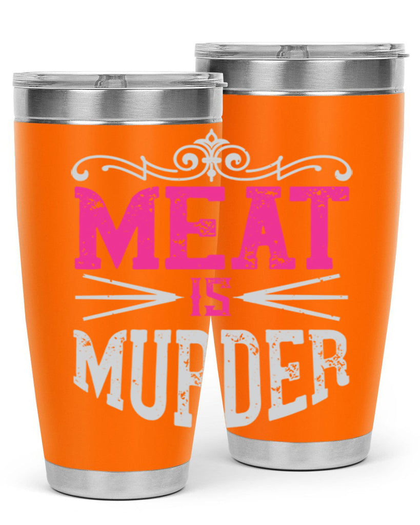 meat is murder 121#- vegan- Tumbler