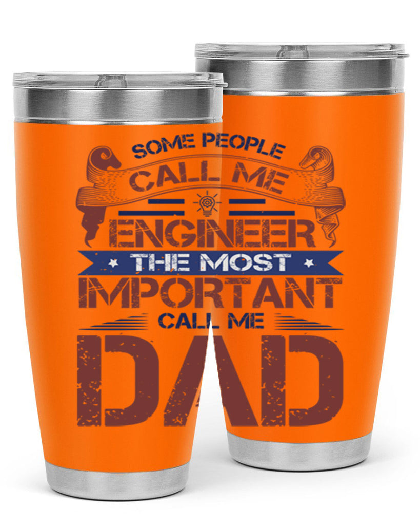 some people call me engineer the most important call me dad Style 38#- engineer- tumbler