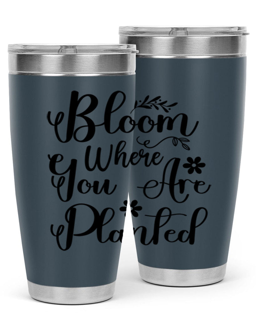 Bloom Where You Are Planted 75#- spring- Tumbler