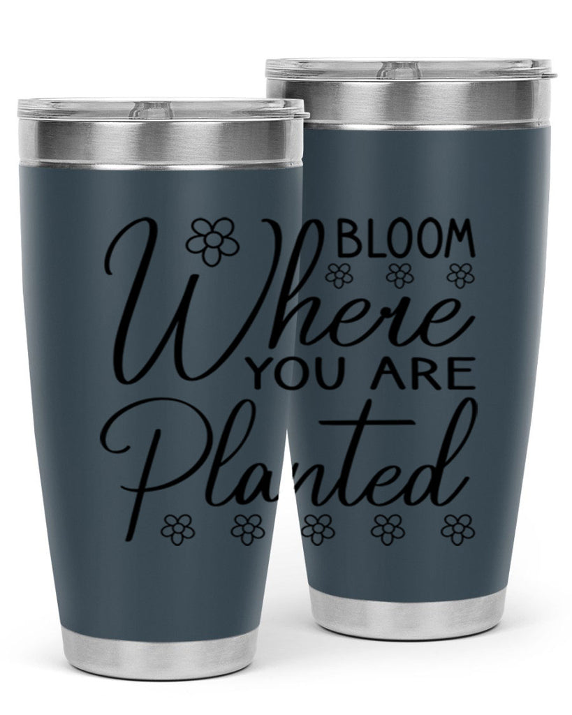 Bloom where you are planted 86#- spring- Tumbler