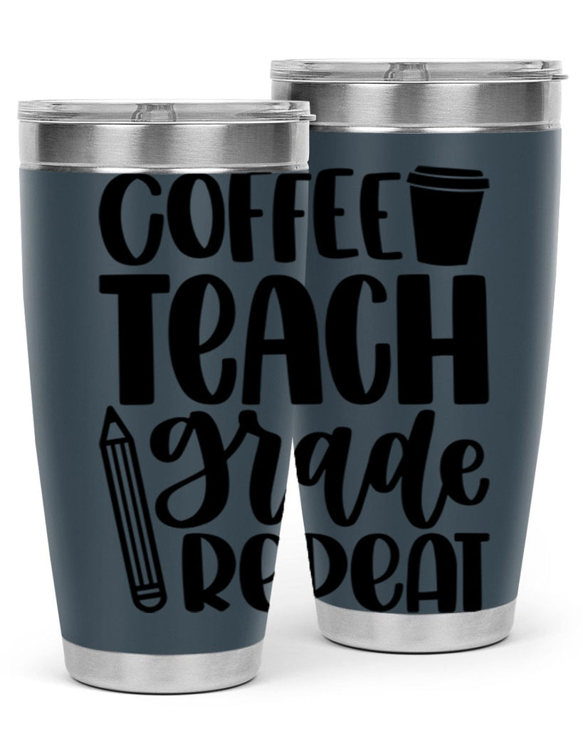 Coffee Teach Grade Repeat Style 83#- teacher- tumbler