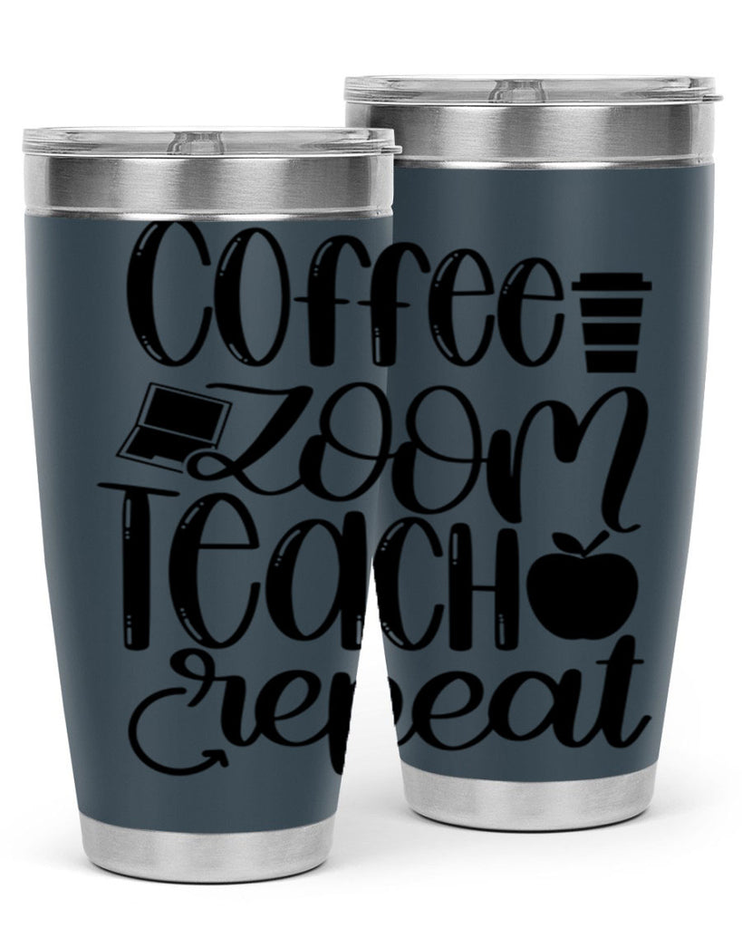 Coffee Zoom Teach Repeat Style 81#- teacher- tumbler