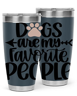 Dogs Are My Favorite People Style 22#- dog- Tumbler