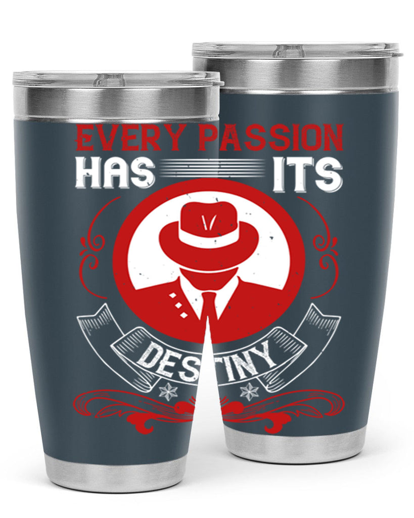 Every passion has its destiny Style 41#- coaching- tumbler