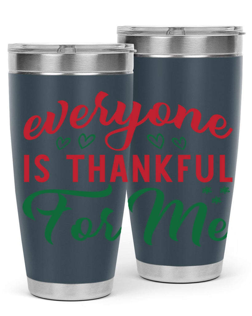 Everyone is Thankful for Me 77#- fall- Tumbler