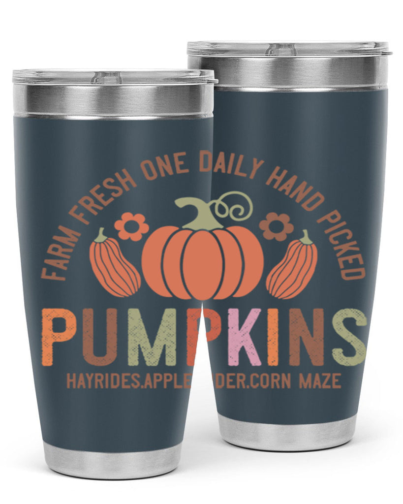 Farm Fresh One Daily Hand Picked Pumpkins Hayrides Apple Cider Corn Maze 172#- fall- Tumbler