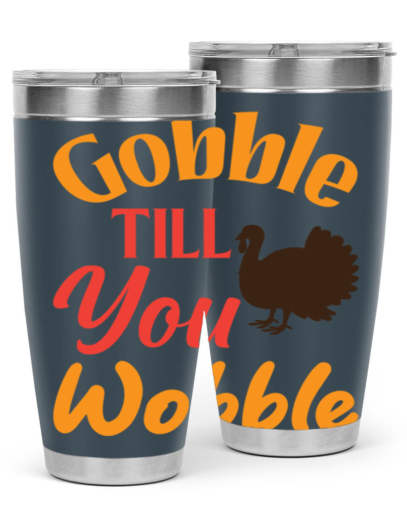 Gobble Till You Wobble 204#- fall- Tumbler