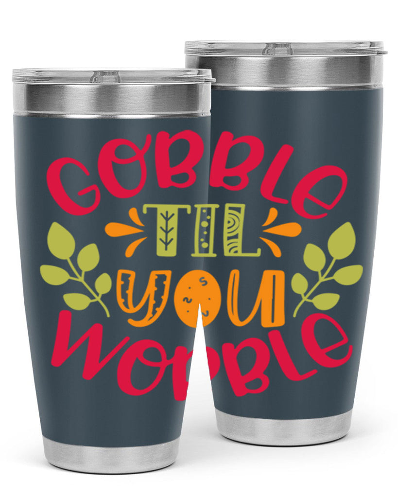 Gobble til you wobble 201#- fall- Tumbler