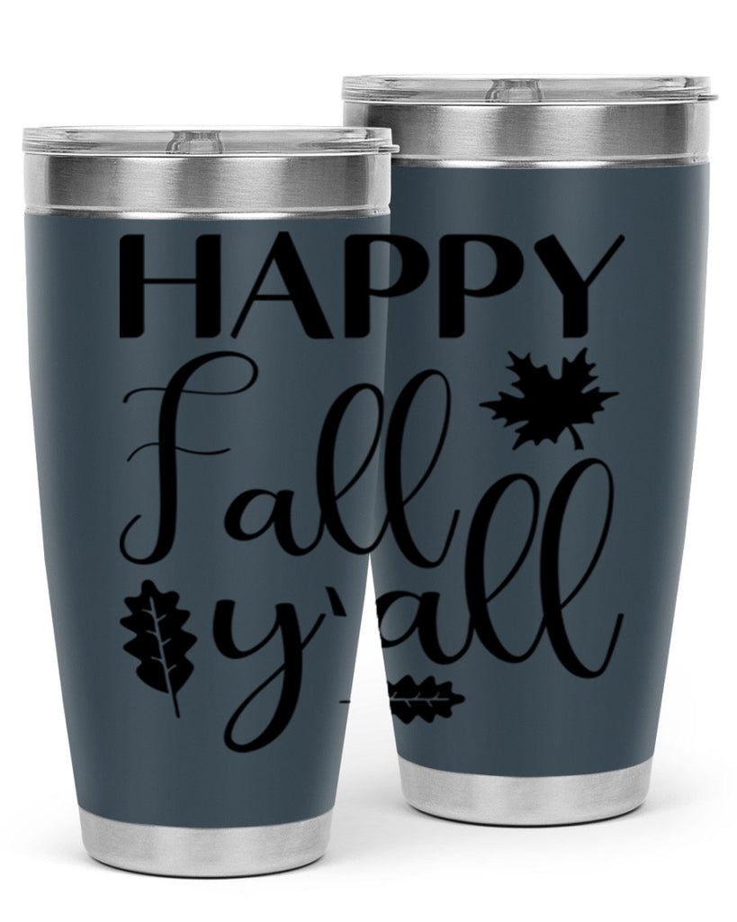 Happy Fall Y all 225#- fall- Tumbler