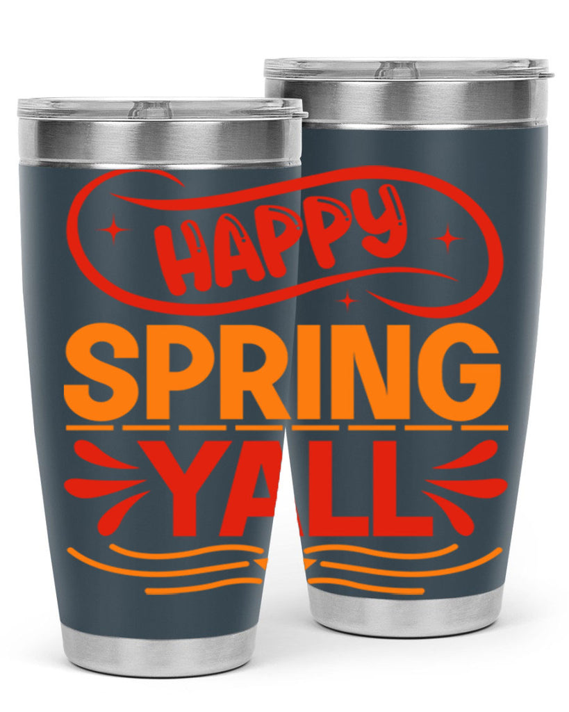 Happy spring yall 172#- spring- Tumbler