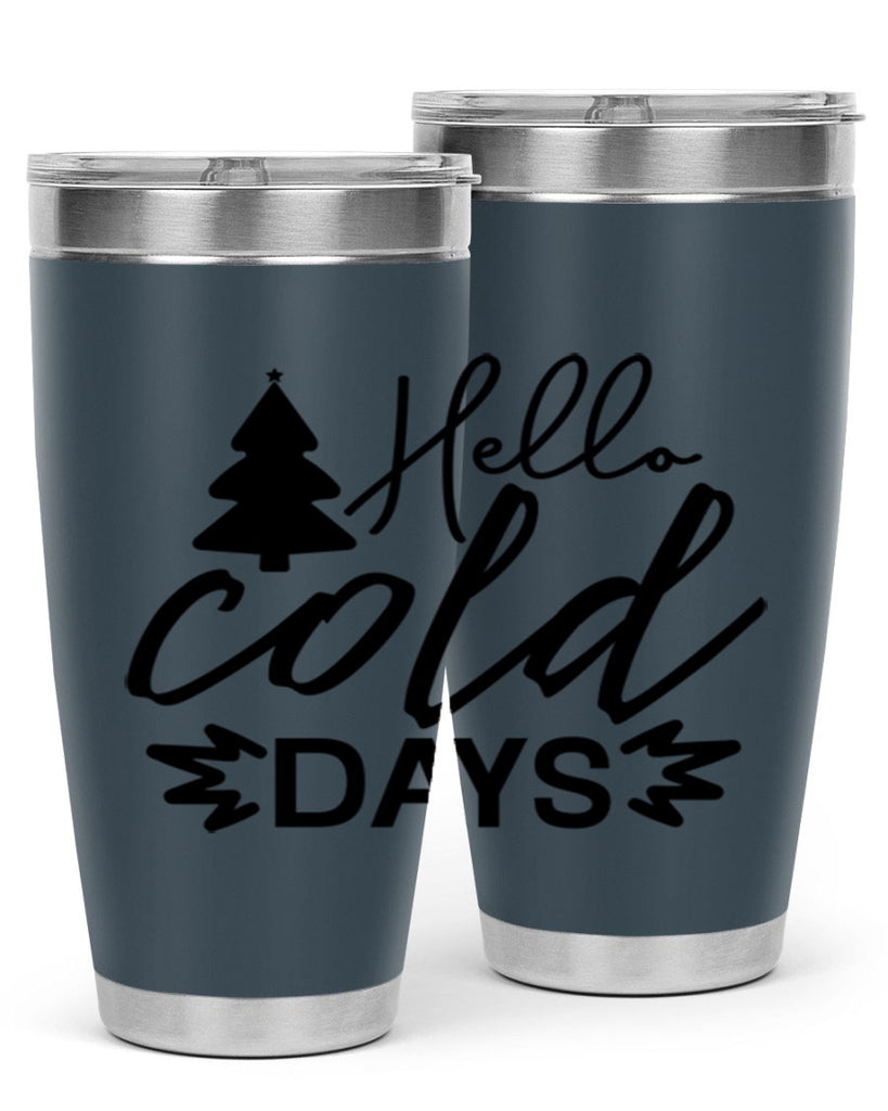Hello Cold Days 146#- winter- Tumbler