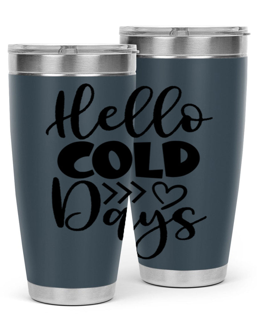 Hello Cold Days 149#- winter- Tumbler