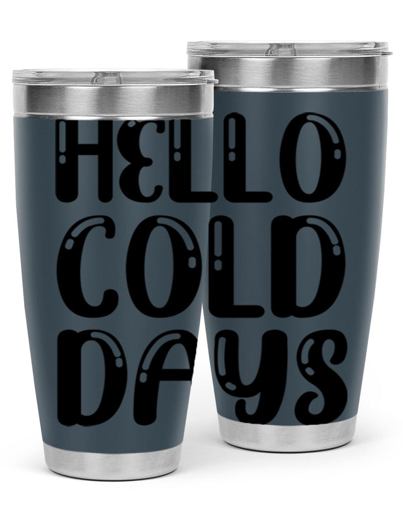 Hello Cold Days 175#- winter- Tumbler