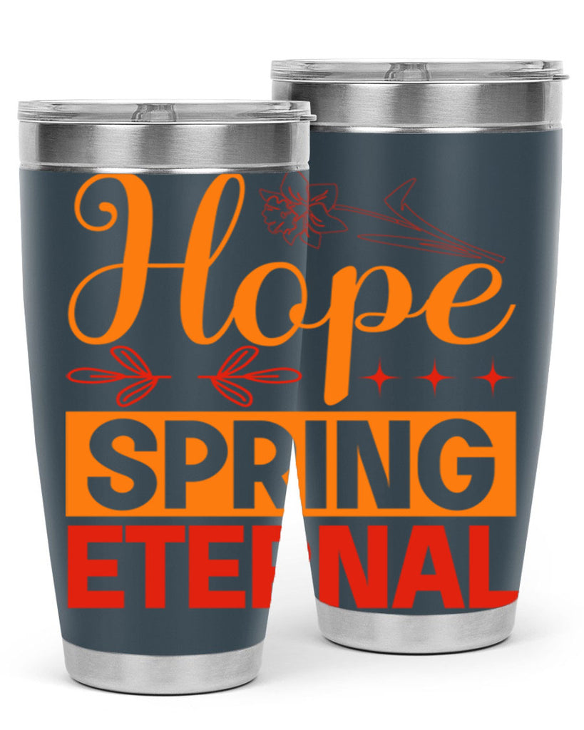 Hope spring eternal 253#- spring- Tumbler