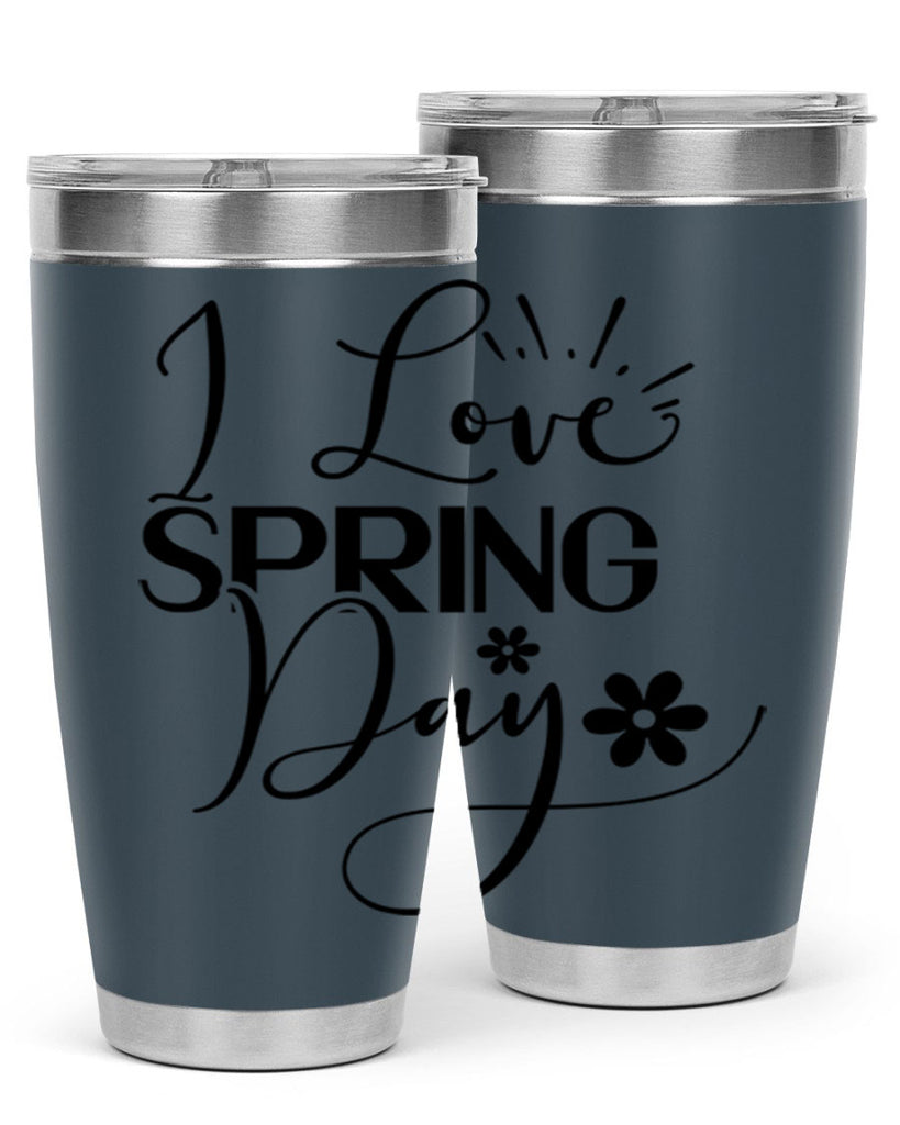I Love Spring Day 265#- spring- Tumbler