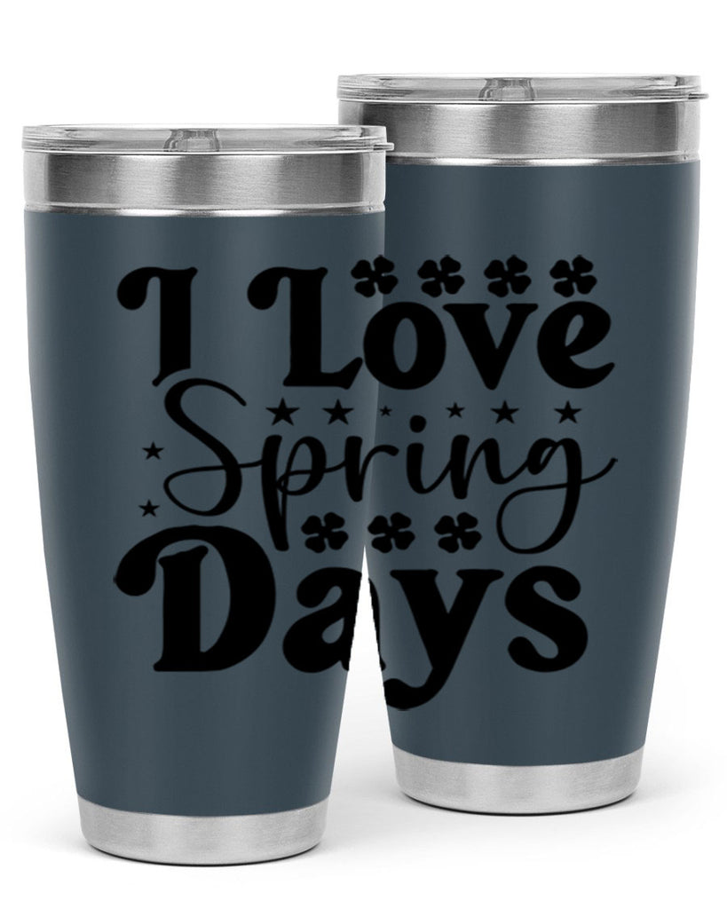 I Love Spring Days 267#- spring- Tumbler