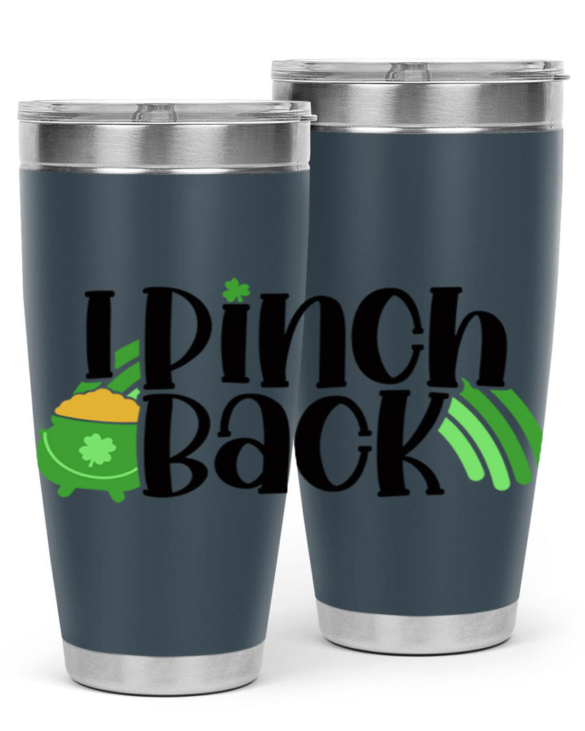 I Pinch Back Style 84#- St Patricks Day- Tumbler