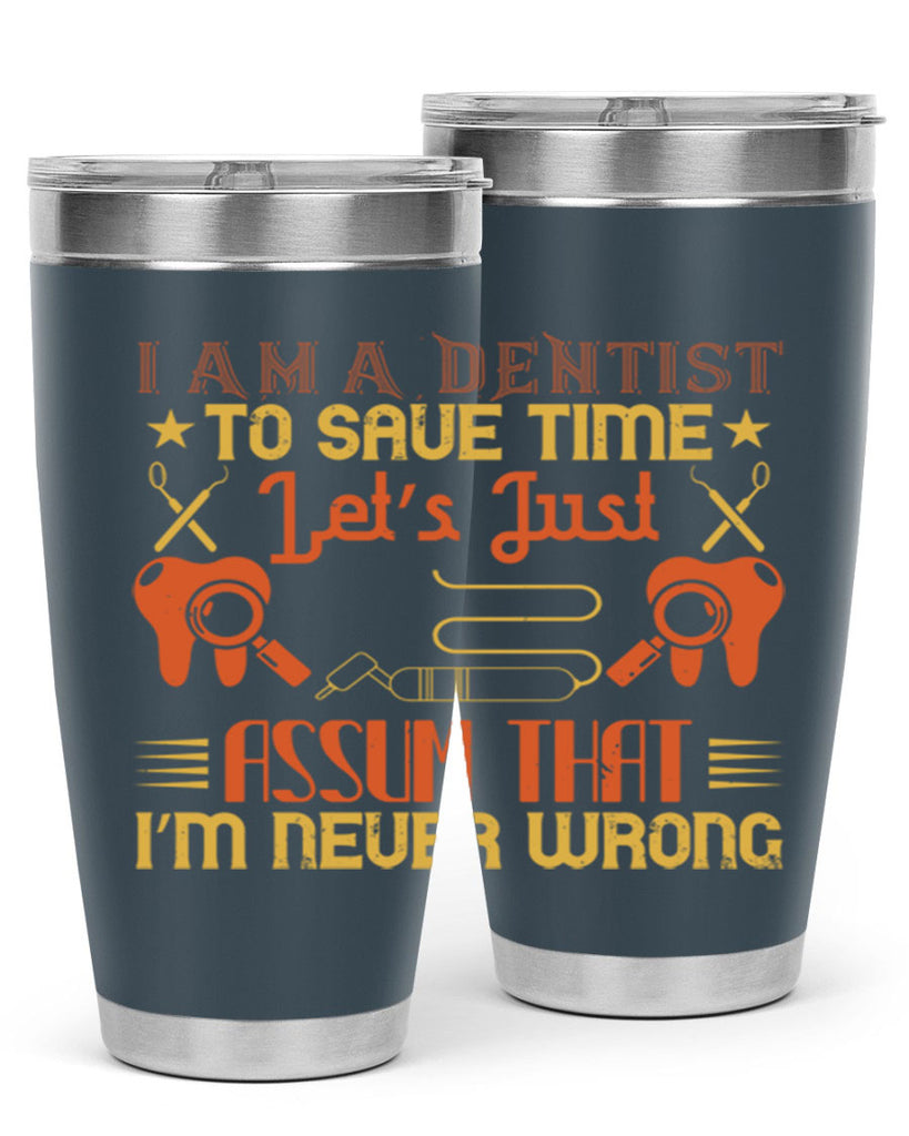 I am a dentist Style 38#- dentist- tumbler