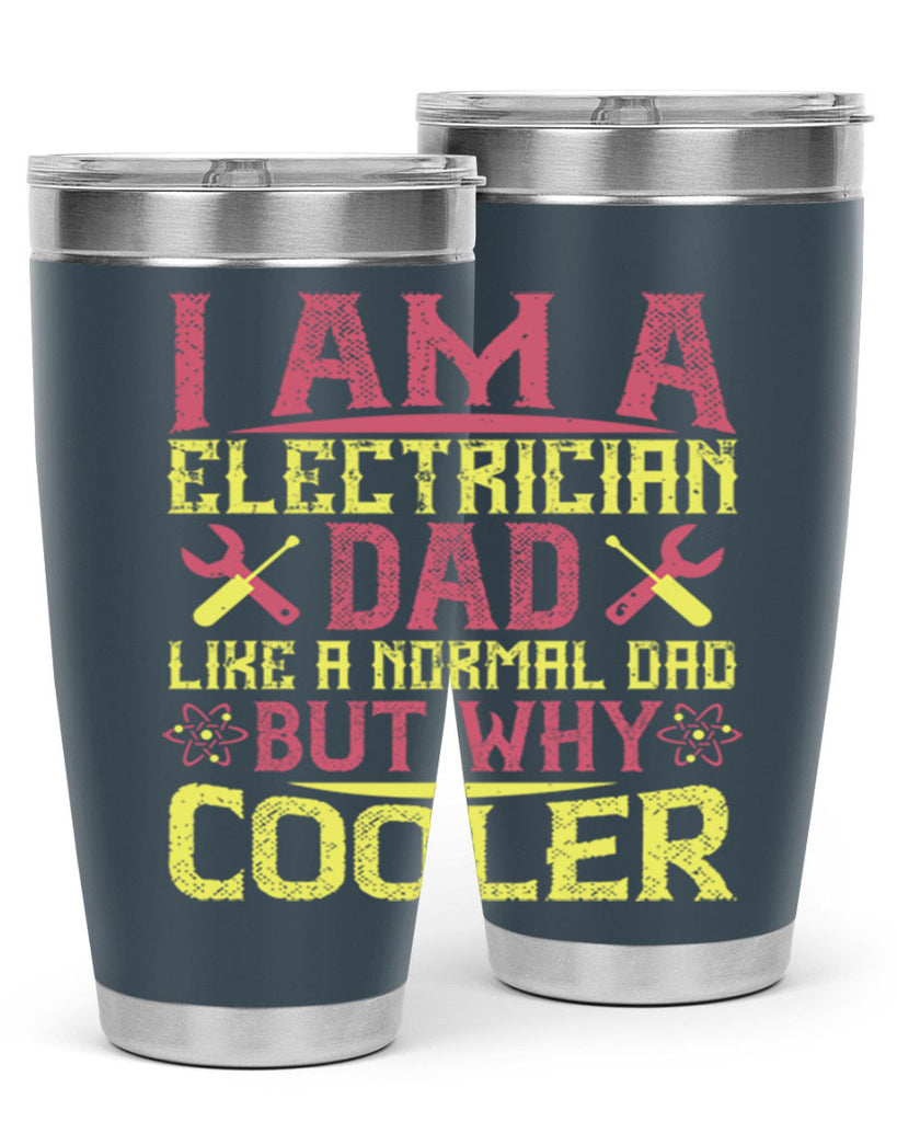 I am a electrician dad like a normal dad but why cooler Style 38#- electrician- tumbler
