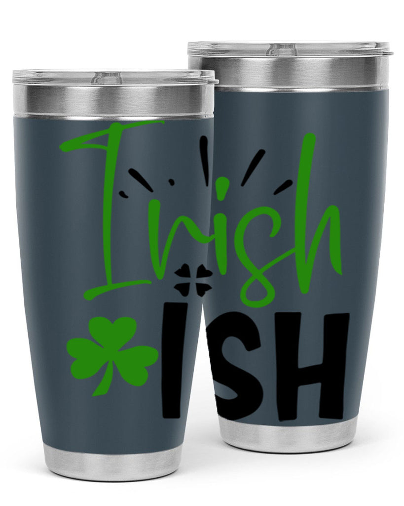 Irish Ish Style 157#- St Patricks Day- Tumbler