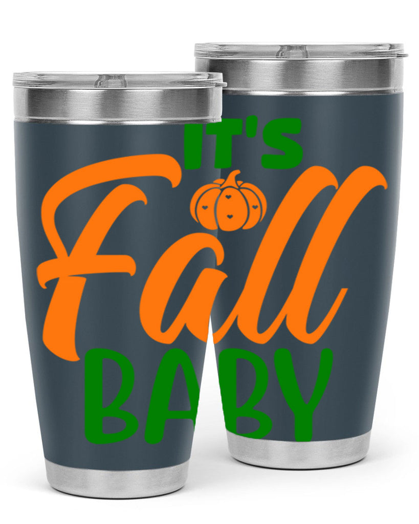 It s Fall Baby 359#- fall- Tumbler