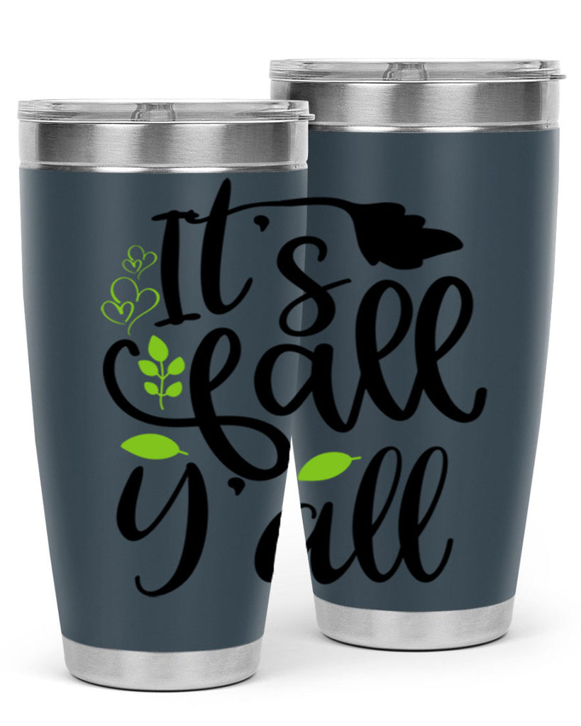 It s Fall Y all 366#- fall- Tumbler