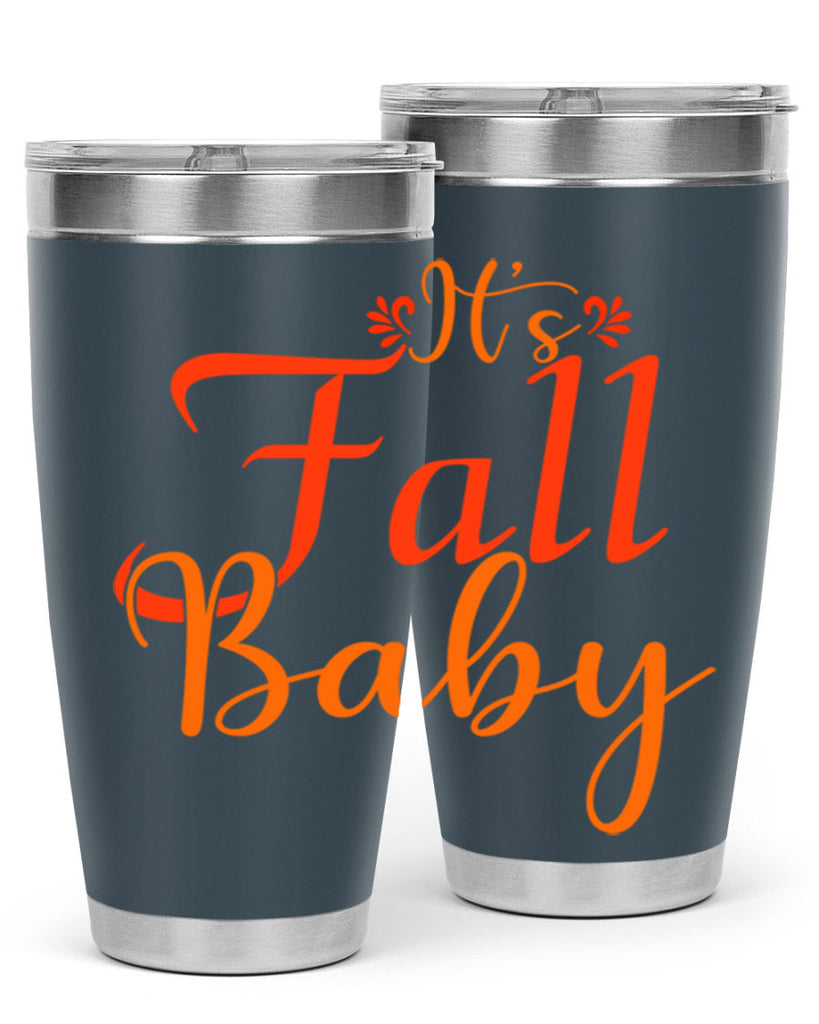 Its Fall Baby Design 374#- fall- Tumbler